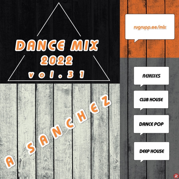 A-SancheZ - Dance MiX 2022 vol 31